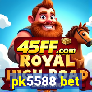 pk5588 bet